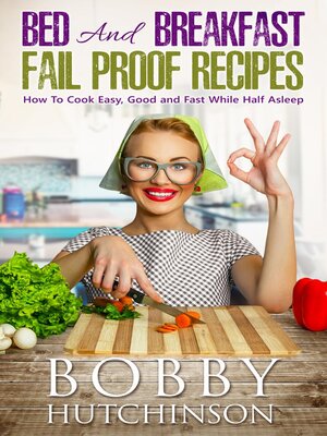 cover image of Bed and Breakfast Fail Proof Recipes